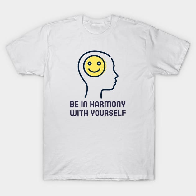 Be In Harmony With Yourself T-Shirt by Jitesh Kundra